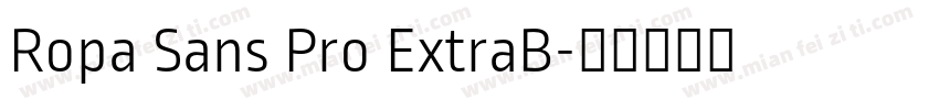 Ropa Sans Pro ExtraB字体转换
